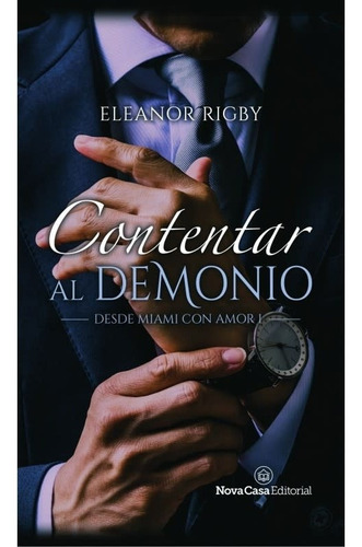 Contentar Al Demonio (nova Casa Editorial)