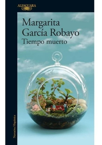 Tiempo Muerto / Margarita García Robayo