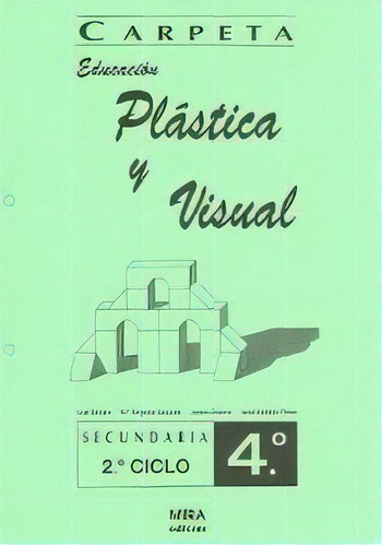 Carpeta Educaciãâ³n Plãâ¡stica Y Visual. 4ãâº Eso, De Aa.vv. Editorial Mira Editores En Español