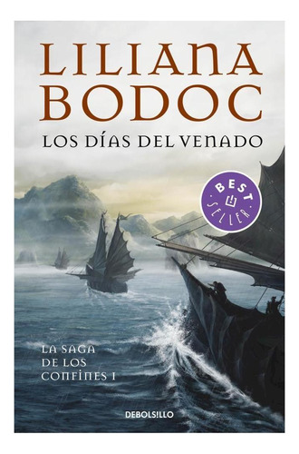 Los Días Del Venado (la Saga De Los Confines 1), De L. Bodoc