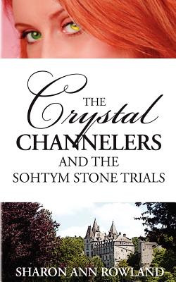 Libro The Crystal Channelers And The Sohtym Stone Trials ...