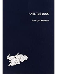 Ante Tus Ojos, Francois Matton, Demipage 