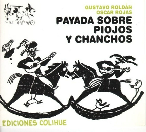 Payada Sobre Piojos Y Chanchos - Roldan - Rojas