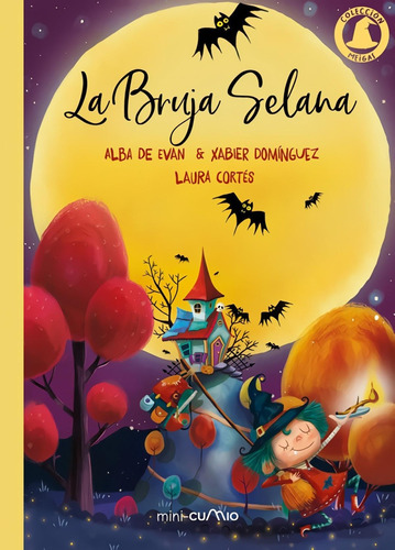 Libro: La Bruja Selana. Dominguez, Xabier/de Evan, Alba/cort