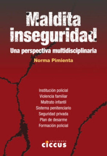 Maldita Inseguridad / Norma Pimienta / Ed. Ciccus / Usado! 