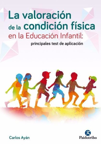 Libro La Valoración Condición Física En Educación Infantil