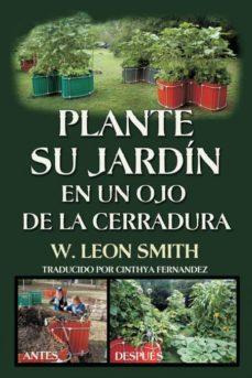 Libro Plante Su Jardin En Un Ojo De La Cerradura - W Leon...