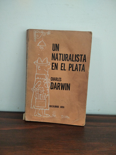 Un Naturalista En El Plata. Charles Darwin. 