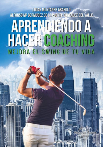 Libro Aprendiendo A Hacer Coaching