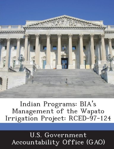 Indian Programs Bias Management Of The Wapato Irrigation Pro