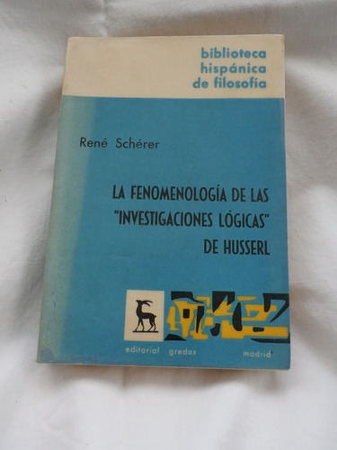 La Fenomenologia De Las Investigaciones Lógicas . Husserl