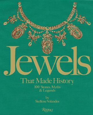 Libro Jewels That Made History : 100 Stones, Myths, And L...