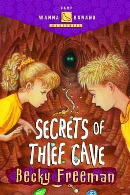 Secrets Of Thief Cave - Becky Freeman