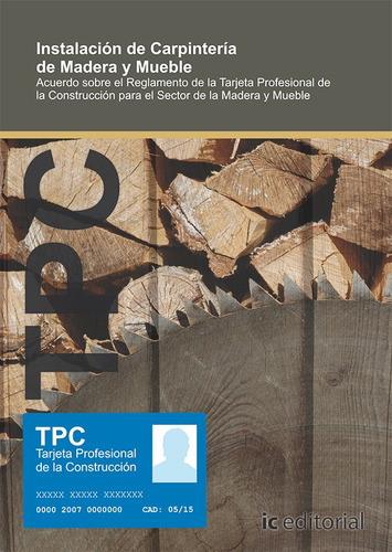 Tpc - Madera Y Mueble - Instalación De Carpintería De Madera Y Mueble, De Vicente García Segura. Ic Editorial, Tapa Blanda, Edición 1 En Español, 2013