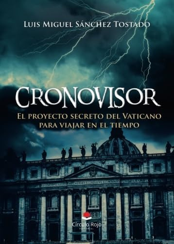 Libro: Cronovisor: El Proyecto Secreto Del Vaticano Para En