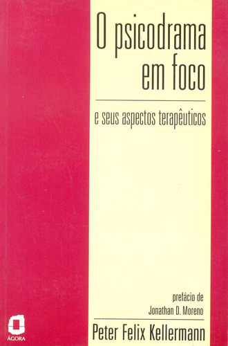 O psicodrama em foco: e seus aspectos terapêuticos, de Kellermann, Peter Felix. Editora Summus Editorial Ltda., capa mole em português, 1998