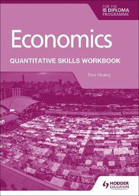 Libro Economics For The Ib Diploma: Quantitative Skills W...