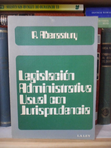 Derecho Legislación Administrativa Jurisprudencia Aberastury