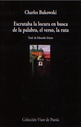 Libro Escrutaba La Locura En Busca De La Palabra, El Verso,