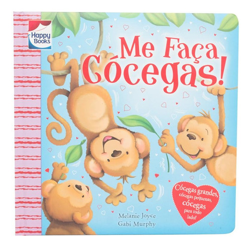 Pequenos Tesouros: Me faça cócegas, de Joyce, Melanie. Happy Books Editora Ltda., capa dura em português, 2017