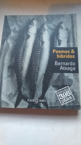 Bernardo Atxaga - Poemas & Hibridos (f)