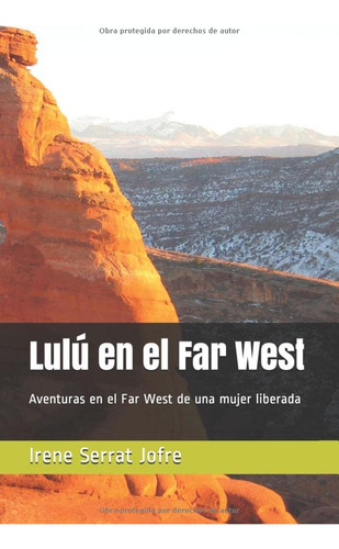 Lulu En El Far West: Aventuras En El Far West De Una Mujer L