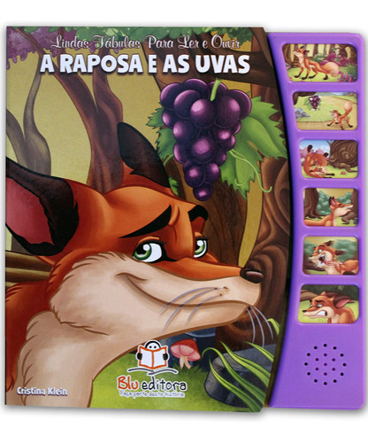 Lindas Fábulas Para Ler E Ouvir: A Raposa E As Uvas - Livro, De Cristina Klein., Vol. 1. Blu Editora, Capa Mole Em Português, 2017