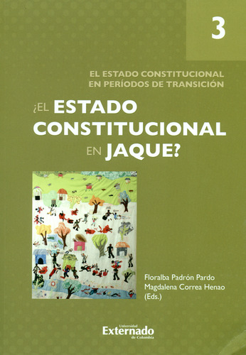Libro ¿el Estado Constitucional En Jaque? Tomo Iii. El Estad