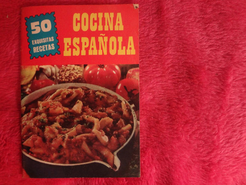 Cocina Española - 50 Exquisitas Recetas