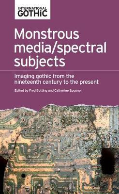 Libro Monstrous Media/spectral Subjects - Fred Botting