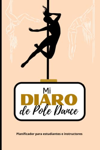 Mi Diario De Pole Dance | Cuaderno De Seguimiento Para Anota