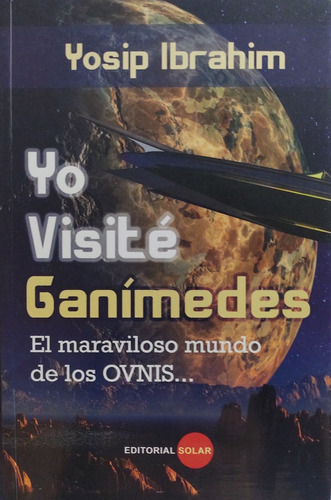 Yo Visité Ganímedes.