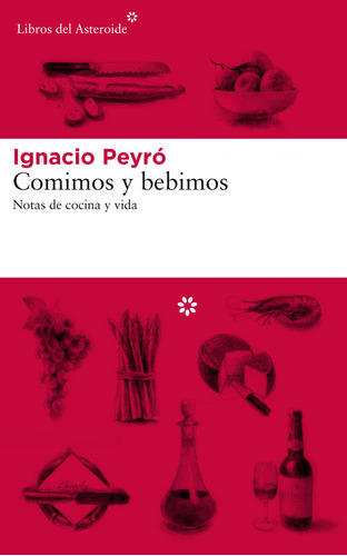 Libro Comimos Y Bebimos - Peyrã³, Ignacio