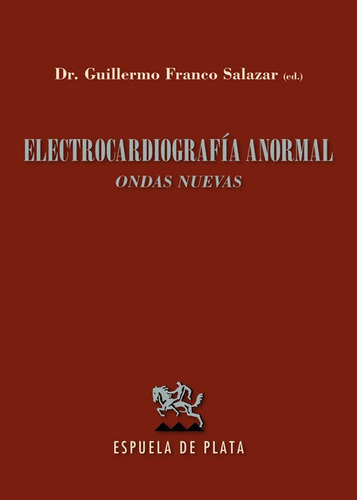 ElectrocardiografÃÂa anormal, de Varios autores. Editorial Ediciones Espuela de Plata, tapa blanda en español