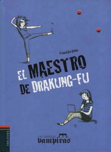 El Maestro De Darnkung-fu - Las Gemelas Vampiras (+10 Años), De Gehm, Franziska. Editorial Edelvives En Español