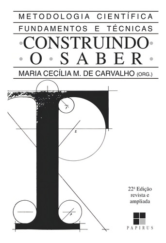 Construindo o saber: Metodologia científica - Fundamentos e técnicas, de Carvalho, Maria Cecilia M. De. Editorial Papirus Editora, capa mole em português, 2010