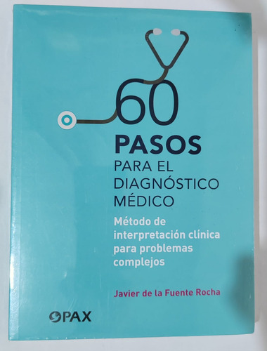 60 Pasos Para El Diagnostico Medico Metodo De Interpretacion