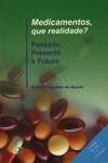 Medicamentos, Que Realidade? Aguiar, Antonio Hipolito De Cli