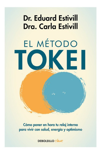 El Método Tokei. Cómo Poner En Hora Tu Reloj Interno Para Vi