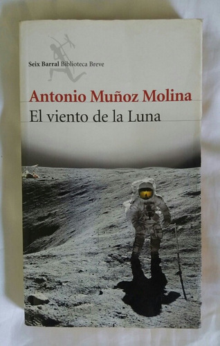 El Viento De La Luna Antonio Muñoz Molina Libro Original 