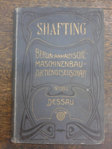 Erection And Care Of Shafting * Catalogue * 