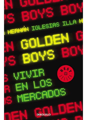 Libro Golden Boys Vivir En Los Mercados (coleccion Best Sell