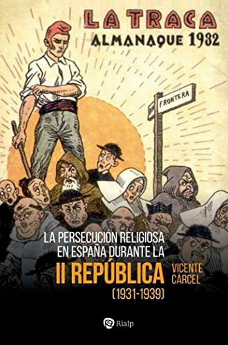 La Persecucion Religiosa En Espana Durante La Segunda Republ