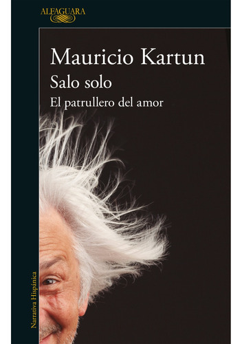 Salo Solo, de Mauricio Kartun. Editorial Alfaguara, tapa blanda, edición 1 en español, 2023
