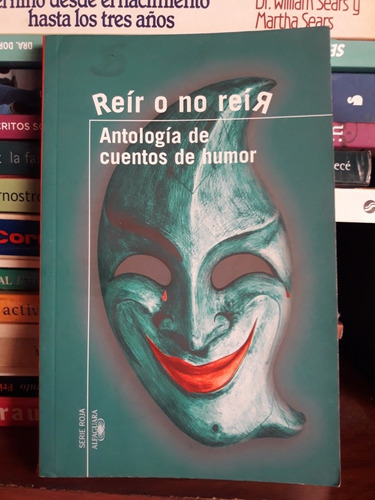 Reir O No Reir Antologia De Humor Alfaguara Usado #