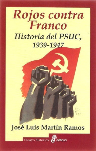 Rojos Contra Franco, De Ramos José Luis Martín. Editorial Edhasa, Edición 2002 En Español