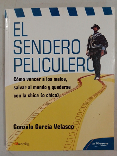 Libro El Sendero Peliculero Gonzalo García Velasco (Usado)