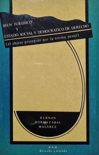 Bien Jurídico Y Estado Social Y Democrático De Derecho