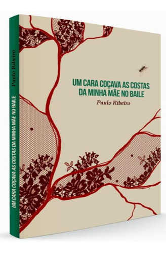 Um Cara Cocava As Costas Da Minha Mae No Baile: Um Cara Cocava As Costas Da Minha Mae No Baile, De Ribeiro, Paulo. Editora Kotter Editorial, Capa Mole, Edição 1 Em Português, 2018