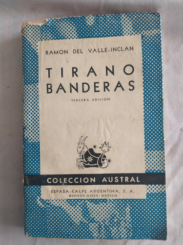 Tirano Banderas - Ramón Del Valle Inclán